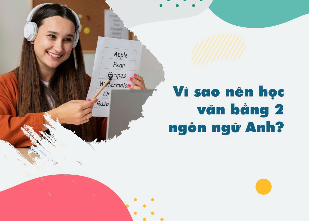 Lợi ích và đặc quyền của người học văn bằng 2 ngôn ngữ anh